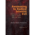 Awakening to Radical Islamist Evil. Volume II: The Hamas War Against Israel and the Jews