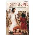Liberating Jesus: Christian Ethics for Privileged People