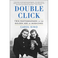 Double Click: Twin Photographers in the Golden Age of Magazines