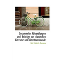 Gesammelte Abhandlungen Und Beitr GE Zur Classischen Literatur Und Alterthumskunde