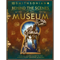 Behind the Scenes at the Museum: Your All-Access Guide to the World's Amazing Museums