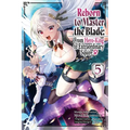 Reborn to Master the Blade: From Hero-King to Extraordinary Squire, Vol. 5 (Manga)
