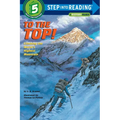 To the Top!: Climbing the World's Highest Mountain