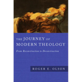 The Journey of Modern Theology: From Reconstruction to Deconstruction