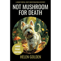Not Mushroom For Death (Large Print Edition)