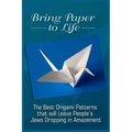Bring Paper To Life: The Best Origami Patterns That Will Leave People's Jaws Dropping In Amazement