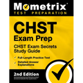 Chst Exam Prep - Chst Exam Secrets Study Guide, Full-Length Practice Test, Detailed Answer Explanations: [2nd Edition]