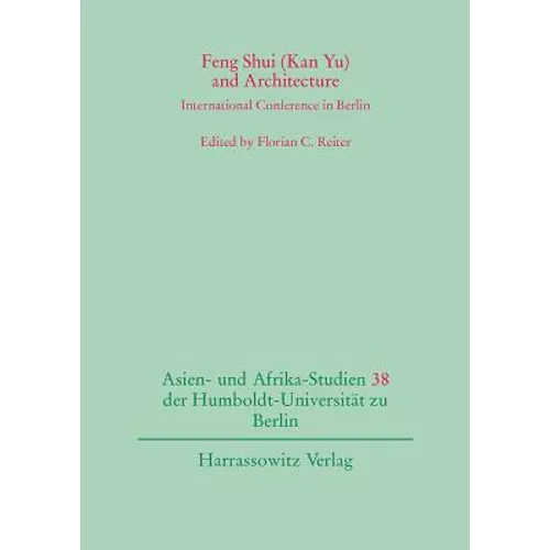 Feng Shui (Kan Yu) and Architecture: International Conference in Berlin