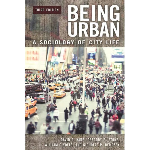 Being Urban: A Sociology of City Life