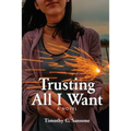 Trusting All I Want