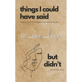 Things I Could Have Said in One Line But Didn't: Poems on Love, Relationships and Existentialism