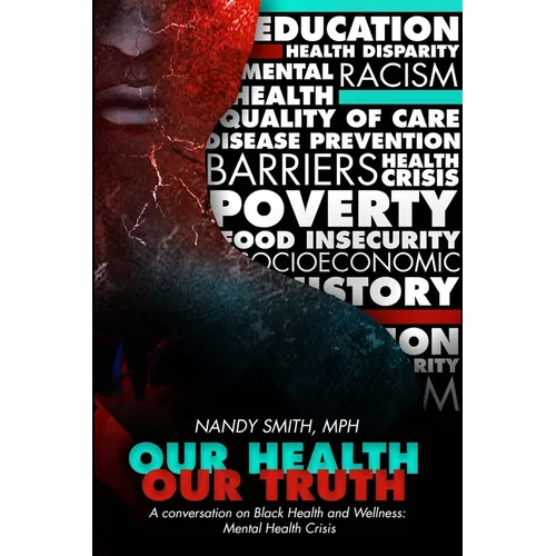 Our Health, Our Truth: A Conversation on Black Health and Wellness: Mental Health Crisis: A Conversation on Black Health and Wellness: Mental