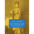 The Turkish Lady and Other Writings