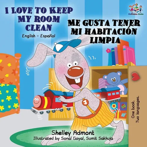I Love to Keep My Room Clean Me gusta tener mi habitación limpia: English Spanish Bilingual Book