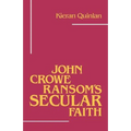 John Crowe Ransom's Secular Faith