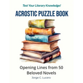 Acrostic Puzzle Book: Opening Lines from 50 Beloved Novels
