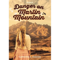 Danger on Martin Mountain