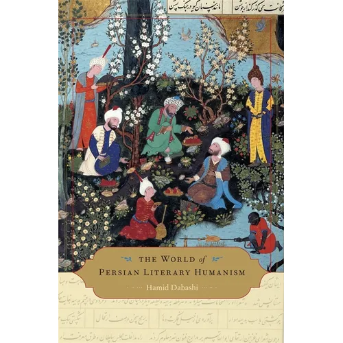 World of Persian Literary Humanism