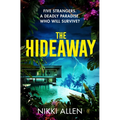 The Hideaway: Five Strangers. a Deadly Paradise. Who Will Survive?