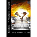 Whiteless Thoughts: Bits of darkness and love
