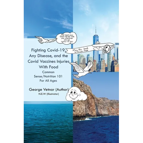 Fighting Covid-19, Any Disease, and the Covid Vaccines Injuries With Food