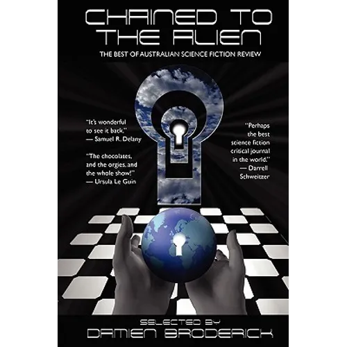 Chained to the Alien: The Best of Australian Science Fiction Review (Second Series)