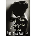 The Man Before You: A Second Chance Standalone Romance (Grand Mesa Men)