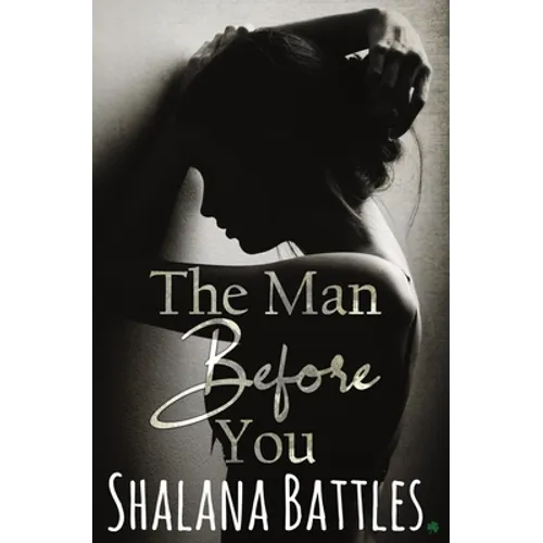 The Man Before You: A Second Chance Standalone Romance (Grand Mesa Men)