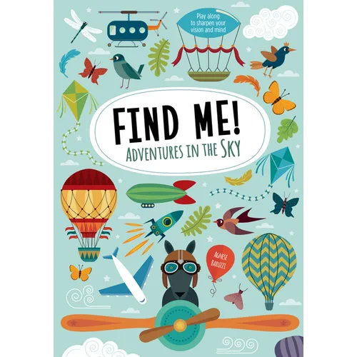 Find Me! Adventures in the Sky: Play Along to Sharpen Your Vision and Mind