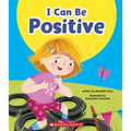 I Can Be Positive (Learn About: Your Best Self)