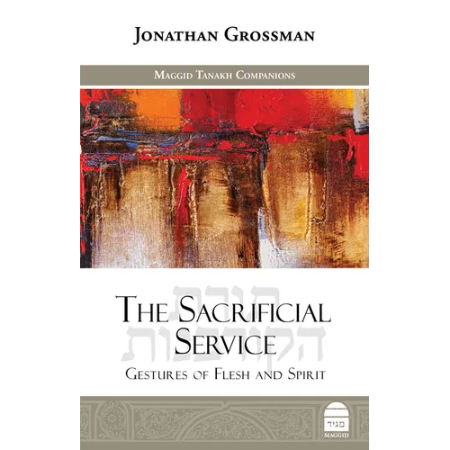 The Sacrificial Service: Gestures of Flesh and Spirit