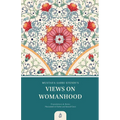 Views on Womanhood: A Translation and Reading of Mustafa Sabri Efendi's (d. 1373/1954) Qawli fi 'l-Mar'a