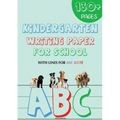 Kindergarten writing paper for School: 130 Blank handwriting practice paper with lines for ABC kids (Giant Print edition)