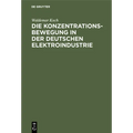 Die Konzentrationsbewegung in Der Deutschen Elektroindustrie