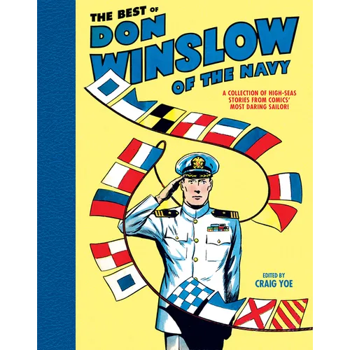 The Best of Don Winslow of Navy (Eb): A Collection of High-Seas Stories from Comic's Most Daring Sailor