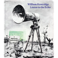 William Kentridge: Listen to the Echo