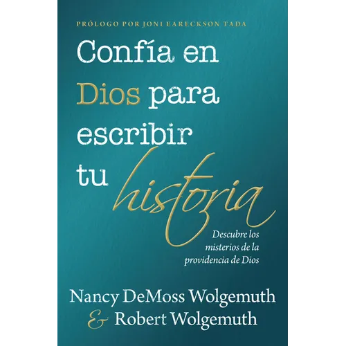 Confía En Dios Para Escribir Tu Historia (You Can Trust God to Write Your Story)