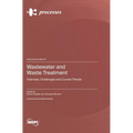 Wastewater and Waste Treatment: Overview, Challenges and Current Trends