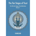 The Ten Stages of Trust: Volume 1 The Fifty-Two Stages of the Bodhisattva