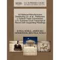 Art National Manufacturers Distributing Co. Et Al., Petitioners, V. Federal Trade Commission. U.S. Supreme Court Transcript of Record with Supporting
