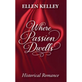 Where Passion Dwells