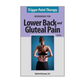 Trigger Point Therapy for Lower Back and Gluteal Pain: (Second Edition)