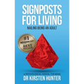 Signposts for Living Book 6, Nailing Being an Adult - Have the Skills: A Psychological Manual for Being