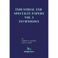 Industrial and Specialty Papers, Volume 1, Technology