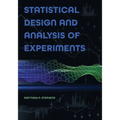 Statistical Design and Analysis of Experiments