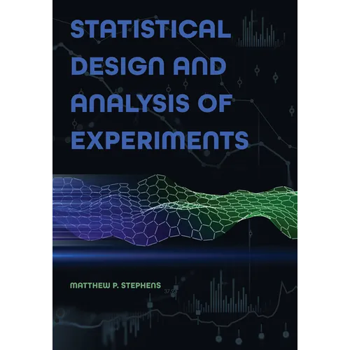 Statistical Design and Analysis of Experiments