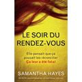 Le Soir du rendez-vous: Un thriller psychologique qui va vous laisser sans voix