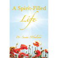 A Spirit-Filled Life