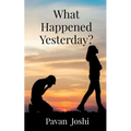 What Happened Yesterday?