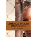 America: Stolen Dreams 2016